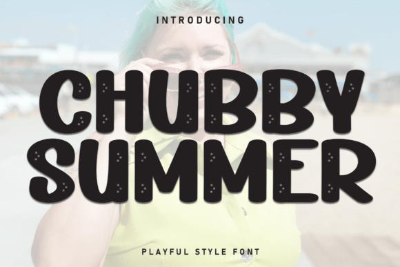 Chubby Summer: A Friendly Display Font for Web Design