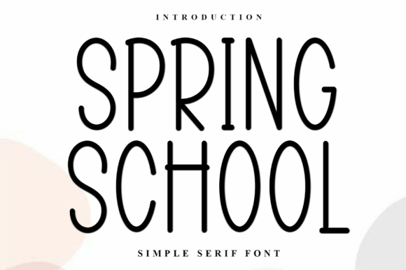 Spring School: A Festive Font for Engaging Campaigns