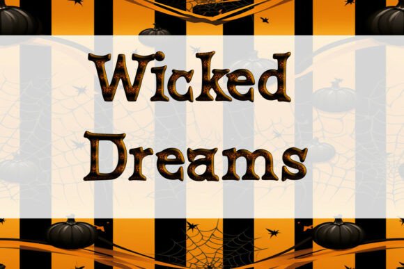 Wicked Dreams: A Bold Font for Eye-Catching Campaigns
